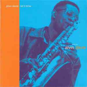 Alvin Davis - Let It Blow