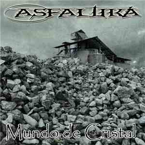 Asfaltika - Mundo De Cristal