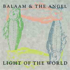 Balaam & The Angel - Light Of The World