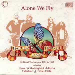 Barclay James Harvest - Alone We Fly