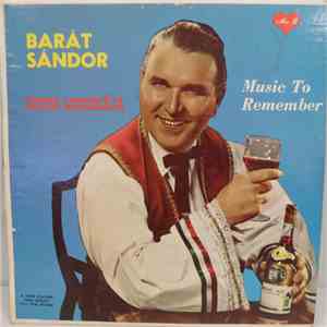 Barát Sándor - Szivek Muzsikája, Music To Remember