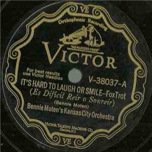 Bennie Moten's Kansas City Orchestra - It's Hard To Laugh Or Smile / Tough  ...