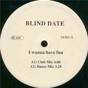 Blind Date  - I Wanna Have Fun