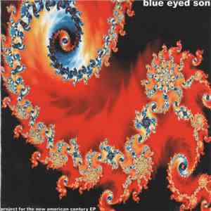 Blue Eyed Son - Project For The New American Century