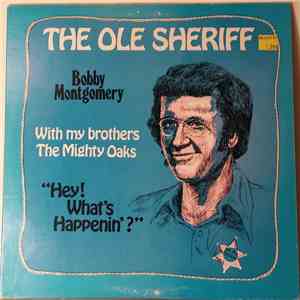 Bobby Montgomery With The Mighty Oaks - The Ole Sheriff