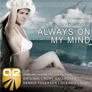 Colonial One Feat. Isa Bell - Always On My Mind