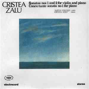 Cristea Zalu - Sonatas Nos 1 And 2 For Violin And Piano / Concertante Sonata No 1 For Piano