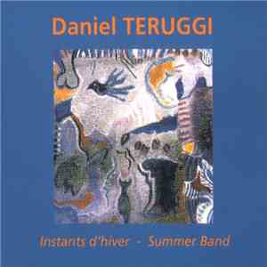 Daniel Teruggi - Instants D'Hiver - Summer Band