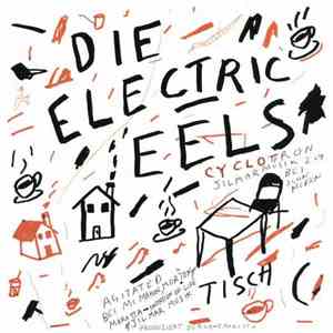 Die Electric Eels - Agitated / Cyclotron