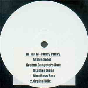 DJ R P M - Pussy Pussy