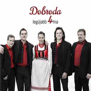 Dobroda Zenekar - Dobroda 4 - Legújabb 4ma