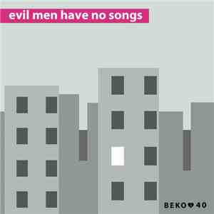 Evil Men Have No Songs - Home Tonight / Superstill