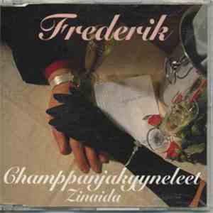 Frederik  - Champpanjakyyneleet