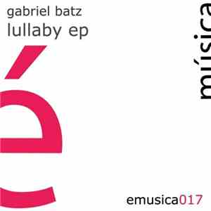 Gabriel Batz - Lullaby EP
