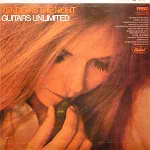 Guitars Unlimited  - Tender Is The Night
