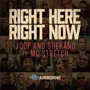 Joop And Sherano Ft. MC Stretch - Right Here, Right Now