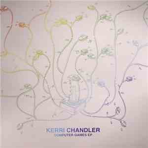 Kerri Chandler - Computer Games EP