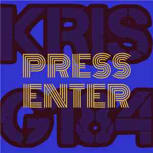 KRISG184, Kris Reeder - Press Enter