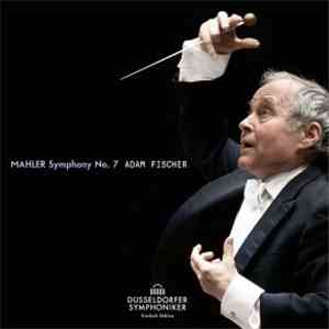 Mahler, Adam Fischer , Düsseldorfer Symphoniker - Symphony No. 7