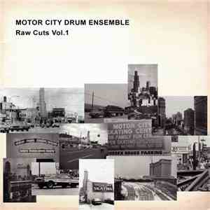 Motor City Drum Ensemble - Raw Cuts Vol.1
