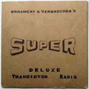 Ornament & Verbrechen - Super Deluxe Transistor Radio