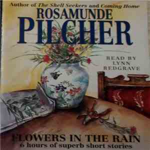 Rosamunde Pilcher Read By Lynn Redgrave - Flowers In The Rain And Other Sto ...