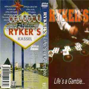 Ryker's - Life's A Gamble...