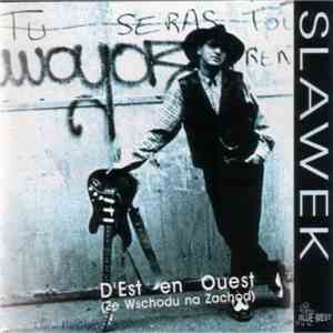 Slawek - D'Est En Ouest (Ze Wschodu Na Zachod)