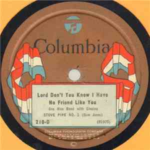 Stove Pipe No. 1 (Sam Jones) - Lord Don't You Know I Have No Friend Like Yo ...