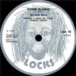 The Blue Bells / Upsetters - Come Along