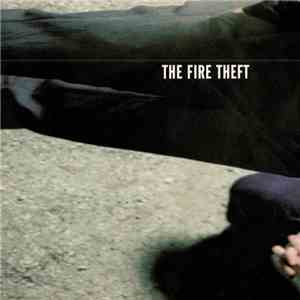The Fire Theft - The Fire Theft