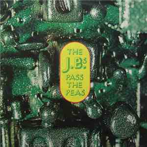 The J.B.'s - Pass The Peas