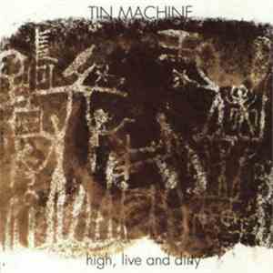 Tin Machine - High, Live And Dirty