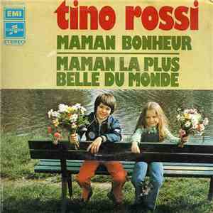 Tino Rossi - Maman Bonheur / Maman La Plus Belle Du Monde