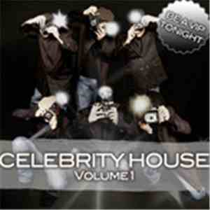 Various - Celebrity House Volume 1
