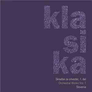 Various - Klasika Slovenia - Skladbe Za Orkester, 1. Del