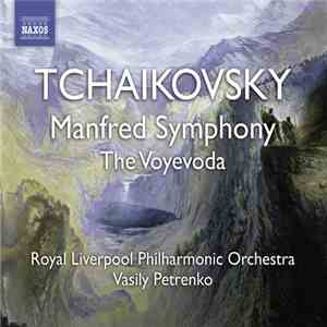 Vasily Petrenko, Tchaikovsky, Royal Liverpool Philharmonic Orchestra - Manfred Symphony - The Voyedova