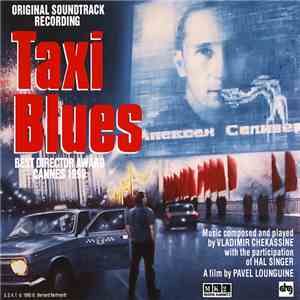 Vladimir Chekassine With The Participation Of Hal Singer - Taxi Blues (Original Soundtrack)
