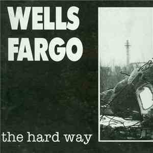 Wells Fargo - The Hard Way