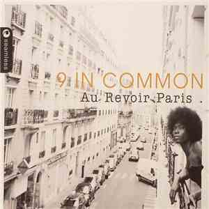 9 In Common - Au Revoir Paris