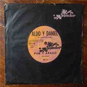 Aldo Y Daniel - Pan y Arado / Te Seguiré Amando