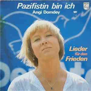 Angi Domdey - Pazifistin bin ich