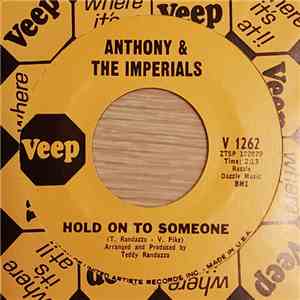 Anthony & The Imperials - Hold On To Someone