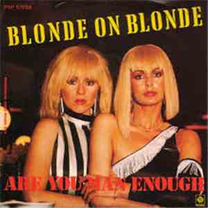 Blonde On Blonde - Are You Man Enough