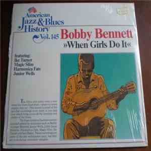 Bobby Bennett - When Girls Do It