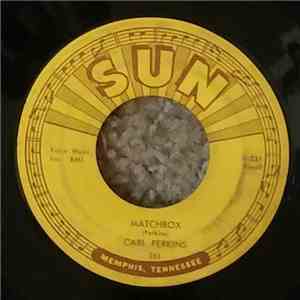 Carl Perkins - Matchbox / Your True Love