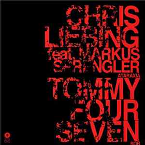 Chris Liebing Feat. Markus Sprengler  / Tommy Four Seven - Ataraxia / Sor