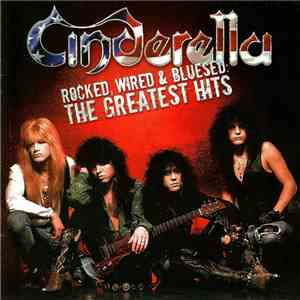 Cinderella  - Rocked, Wired & Bluesed: The Greatest Hits