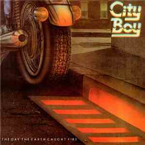 City Boy - The Day The Earth Caught Fire
