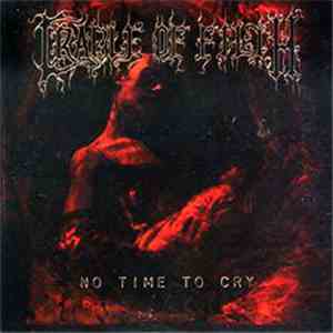 Cradle Of Filth - No Time To Cry